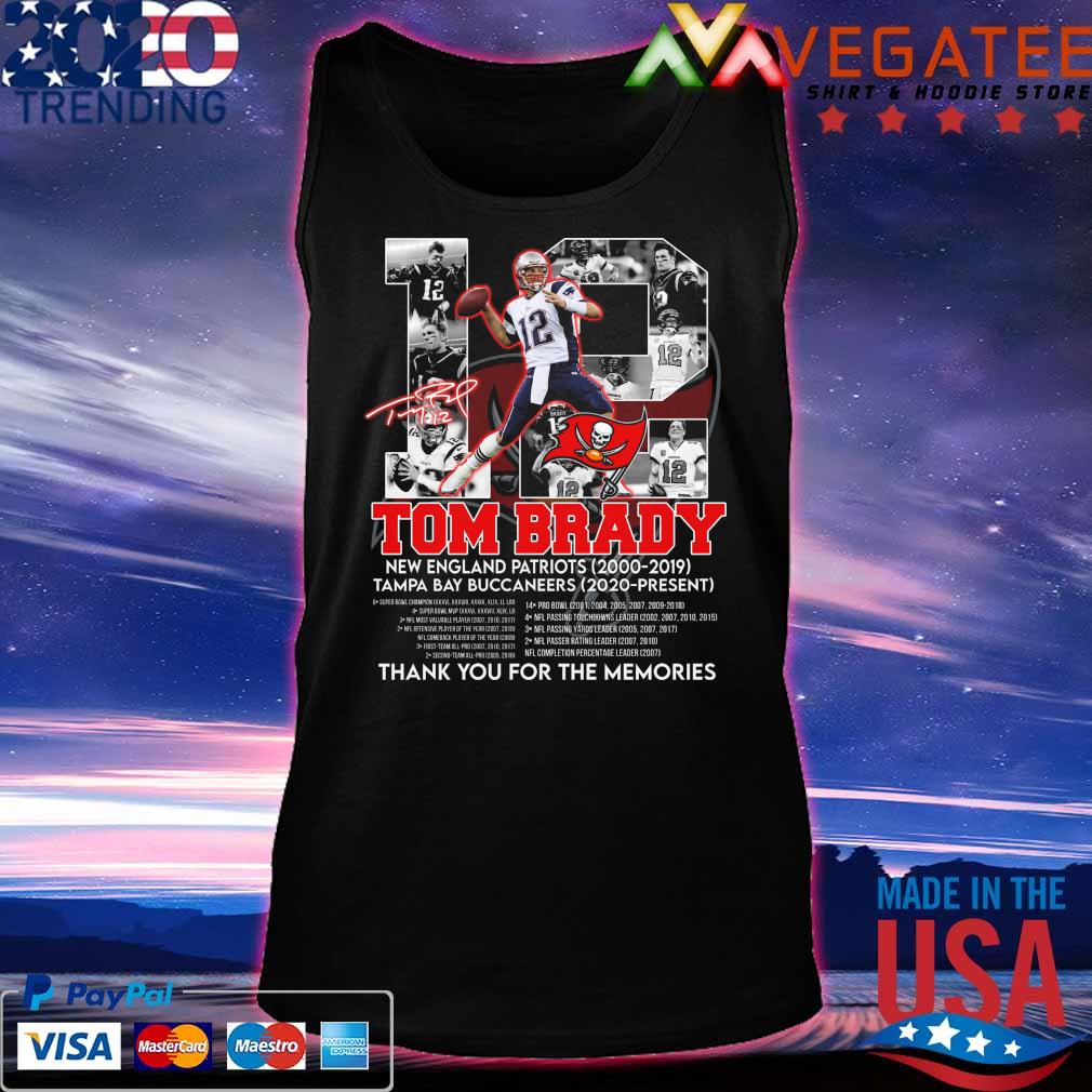Original funny 12 Tom Brady New England Patriots 2000 2019 Tampa Bay  Buccaneers 2020 Present Signature shirt, hoodie, sweater, long sleeve and  tank top