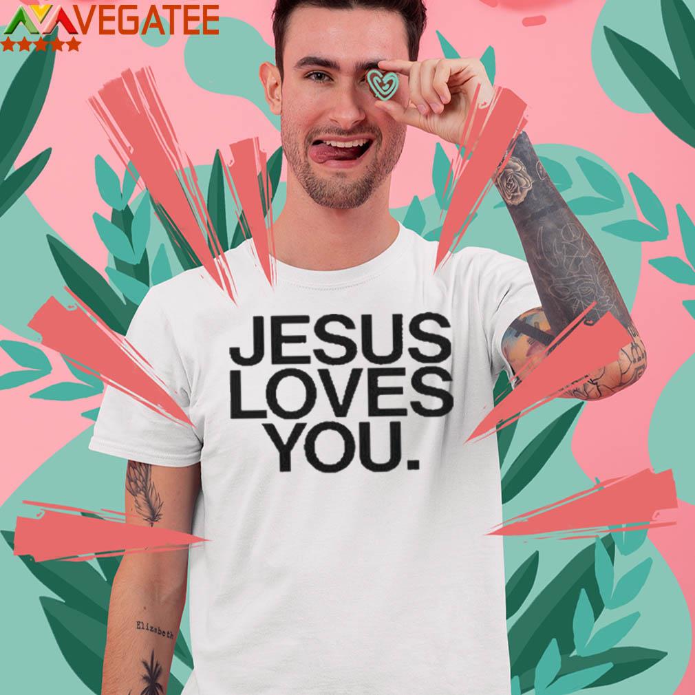 Jesus loves you check front sand shirt, hoodie, sweater, long sleeve ...