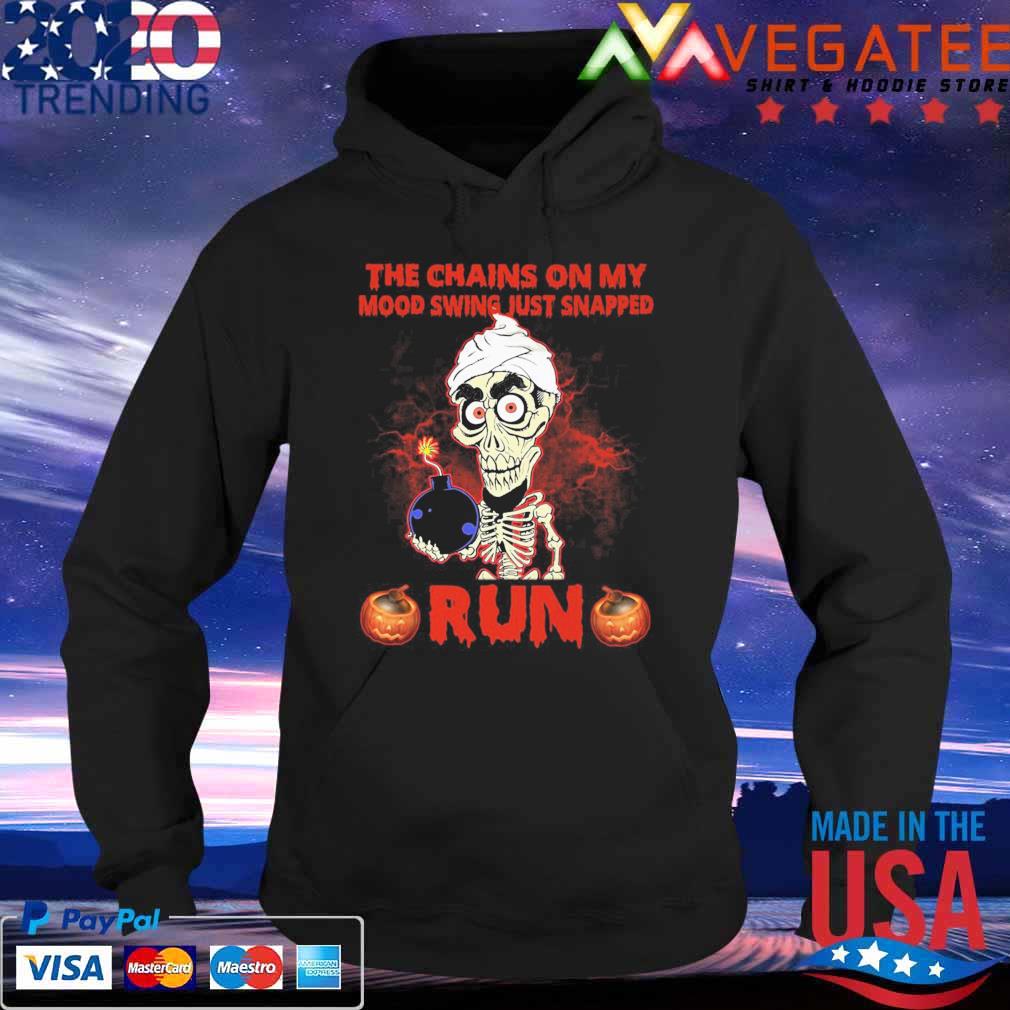 Achmed Jeff Dunham the chains on my mood swing just snapped run Halloween s Hoodie