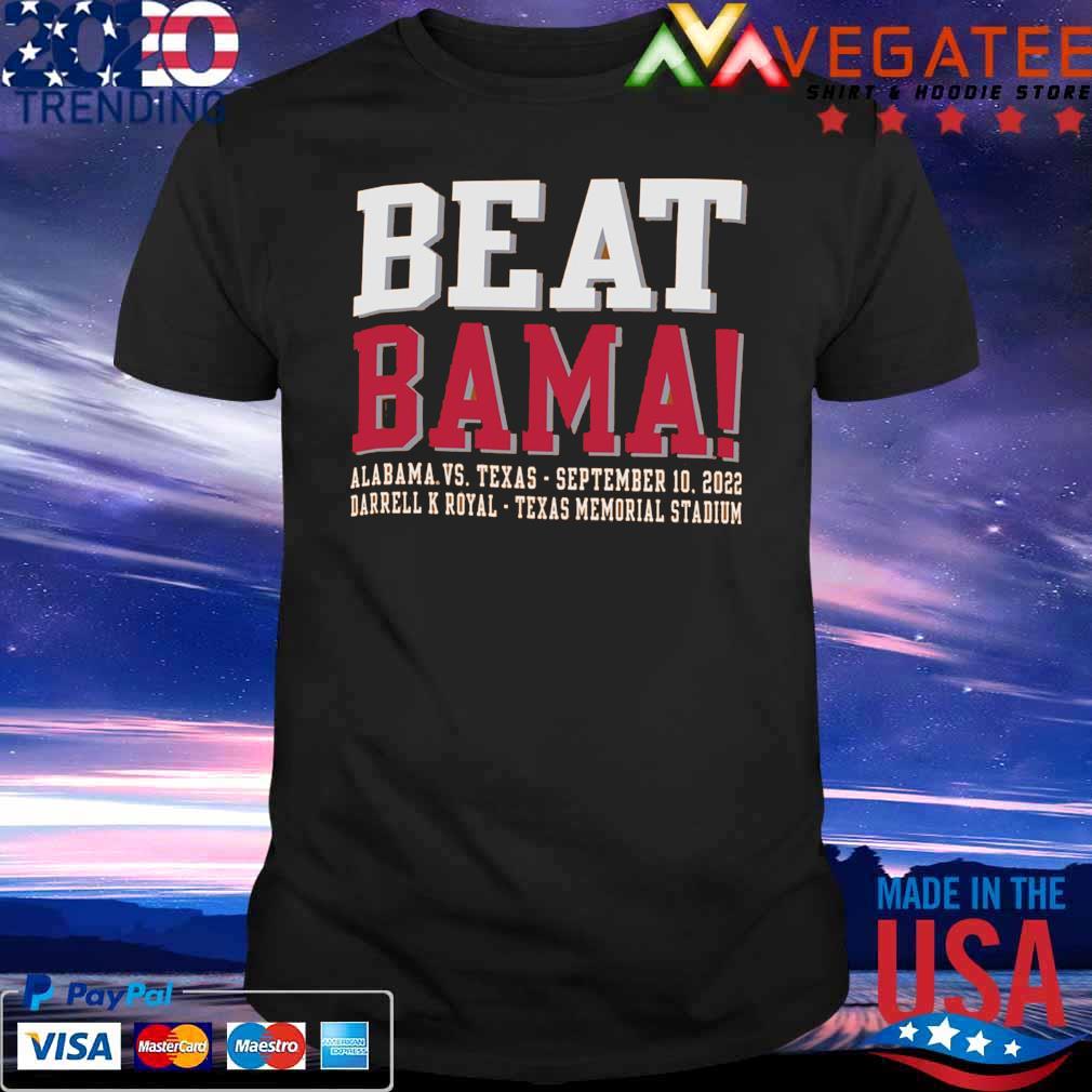 Beat Bama Alabama vs Texas 2022 Darrell K Royal Texas memorial Stadium shirt