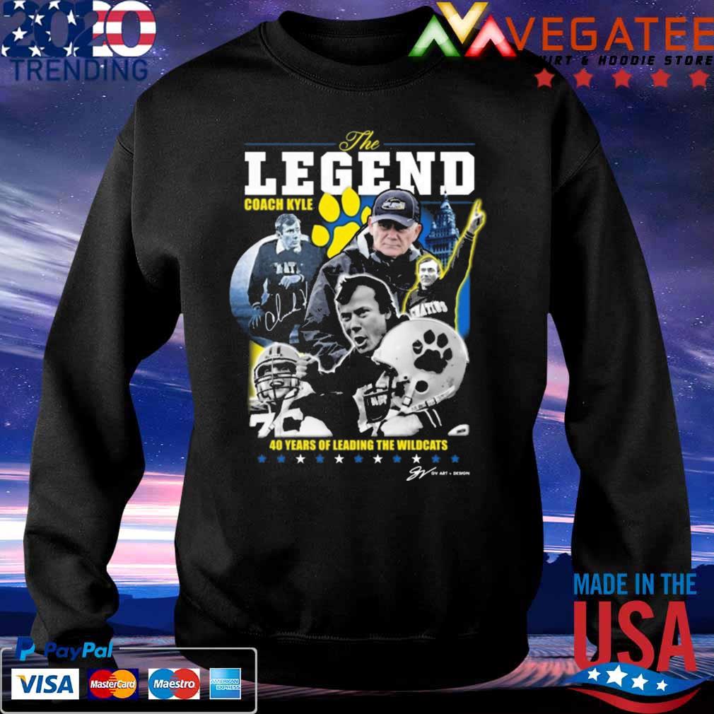 Ignatius Coach Kyle The Legend 40 Years Of Leading The Wildcats signature Shirt Sweatshirt