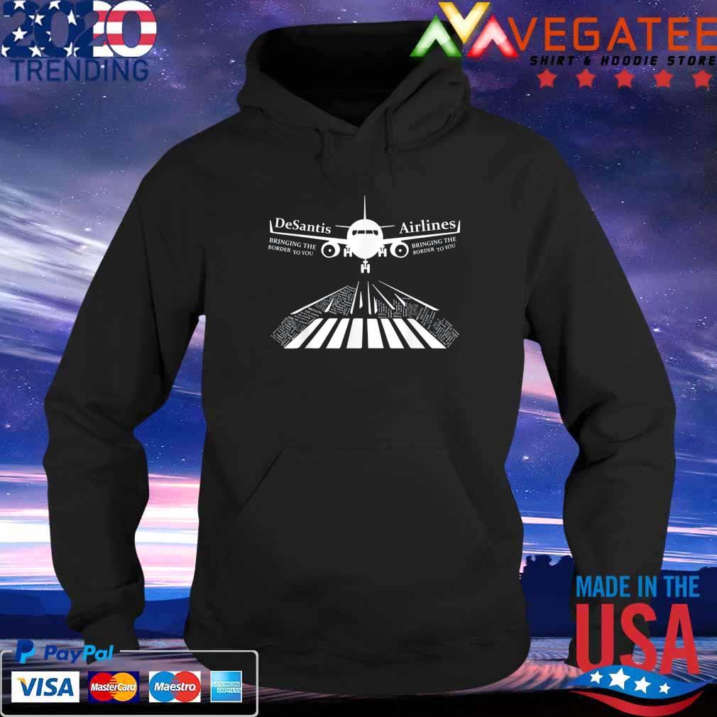 Top Desantis Airlines Bringing The Border to You T-Shirt Hoodie