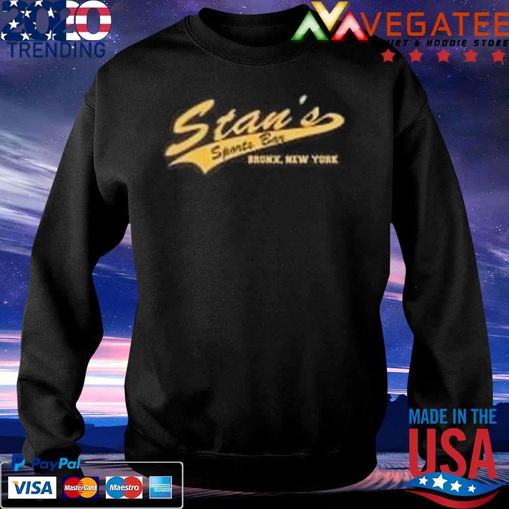 Stan's Sports Bar Bronx New York s Sweatshirt