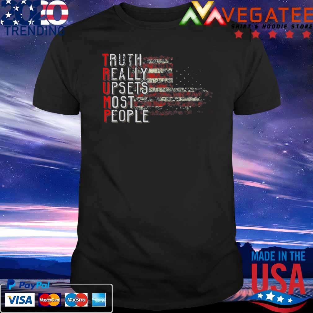 Awesome Truth Really Upsets Most People Trump American flag Shirt