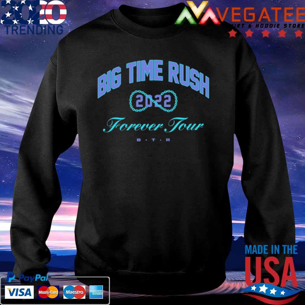 Big Time Rush Forever Tour 2022 Shirt Sweatshirt