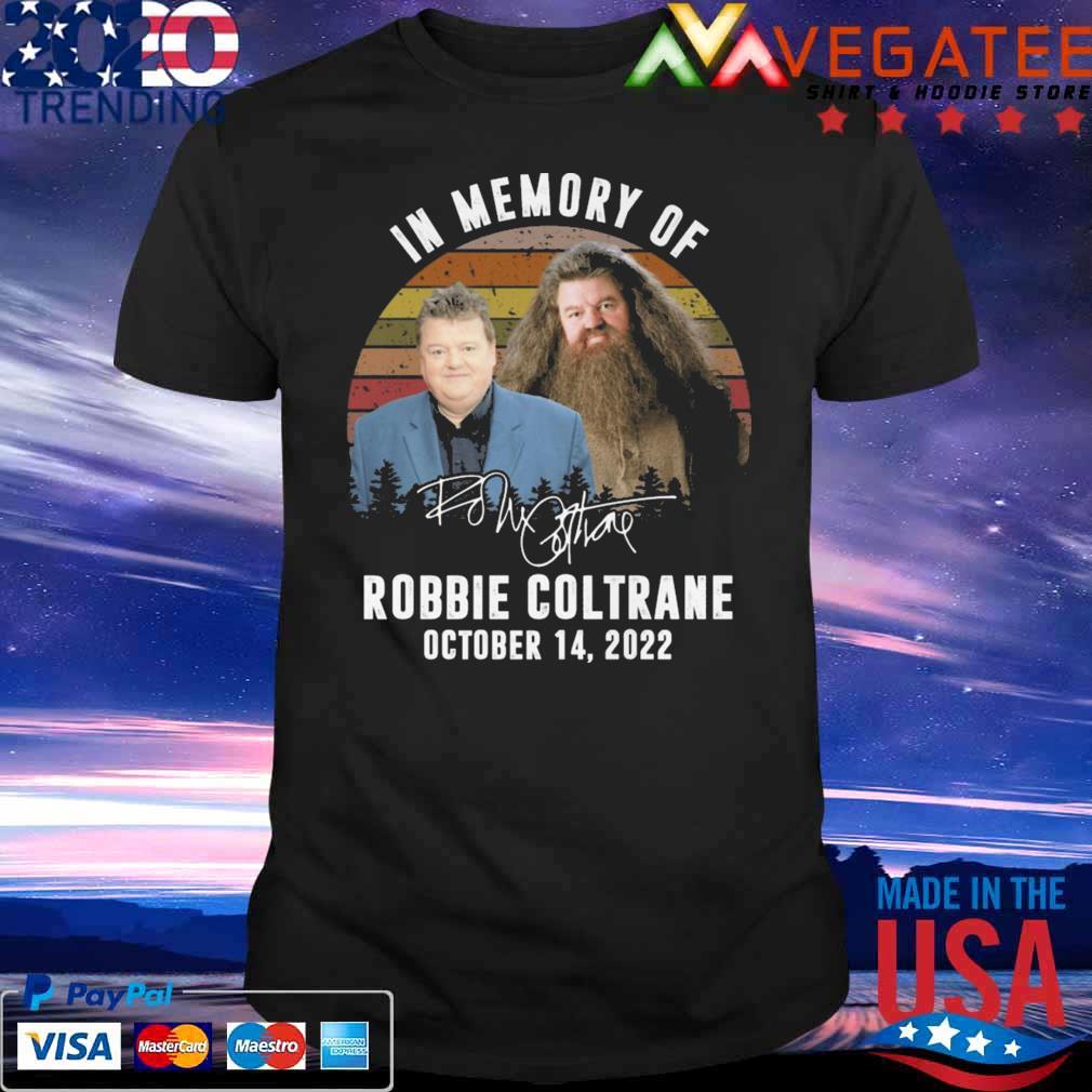 Funny In memory of Robbie Coltrane October 14 2022 signature vintage shirt