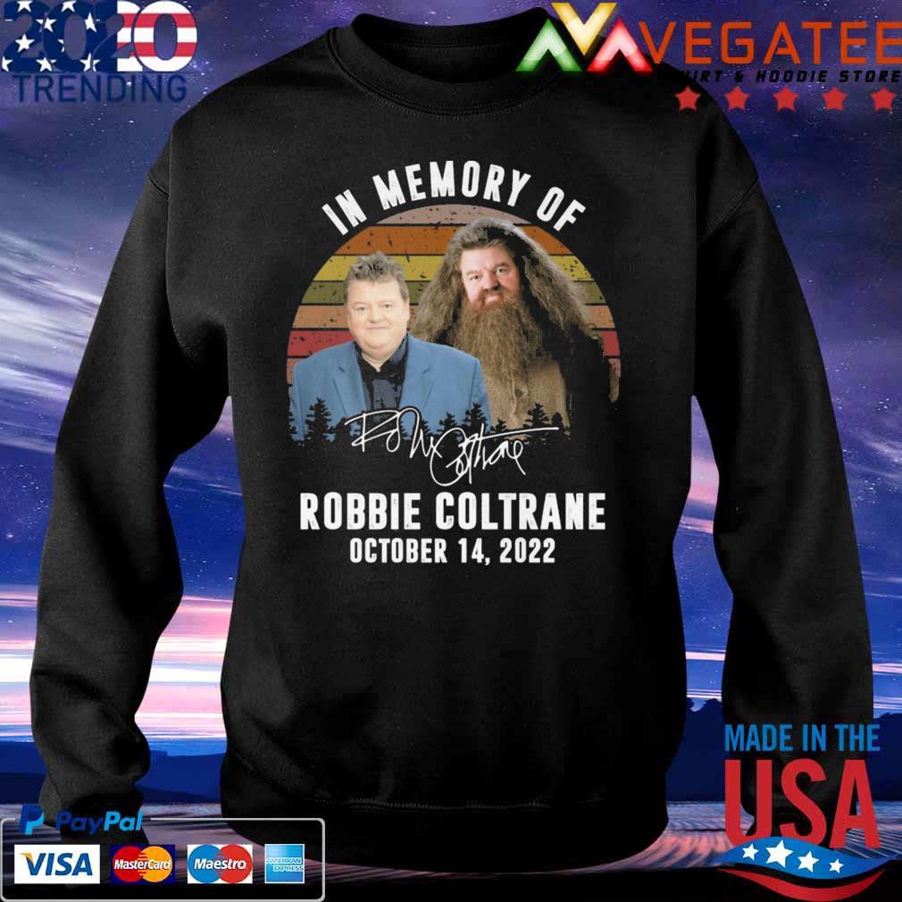 Funny In memory of Robbie Coltrane October 14 2022 signature vintage s Sweatshirt