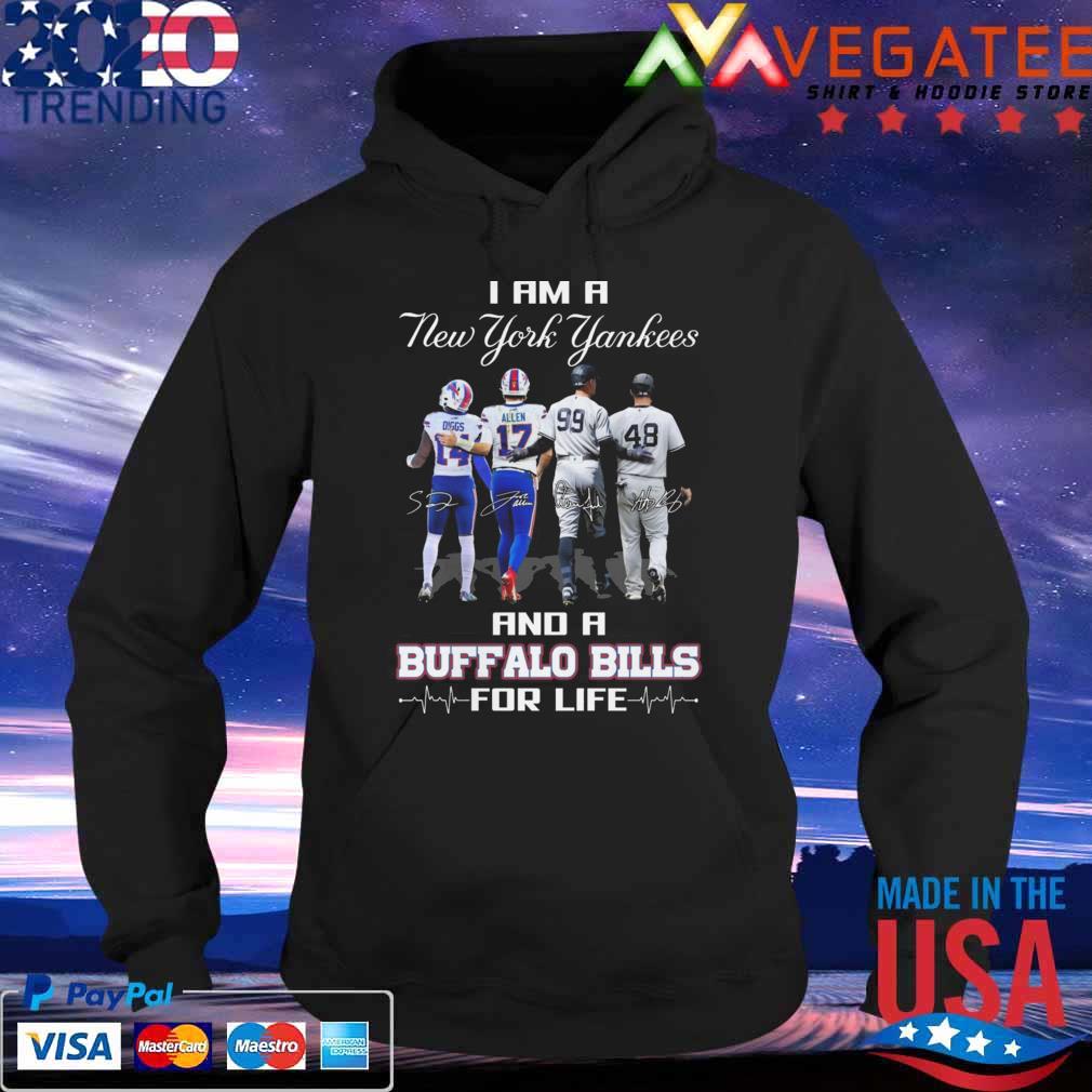 I am a New York Yankees and a Buffalo Bills for life signatures s Hoodie