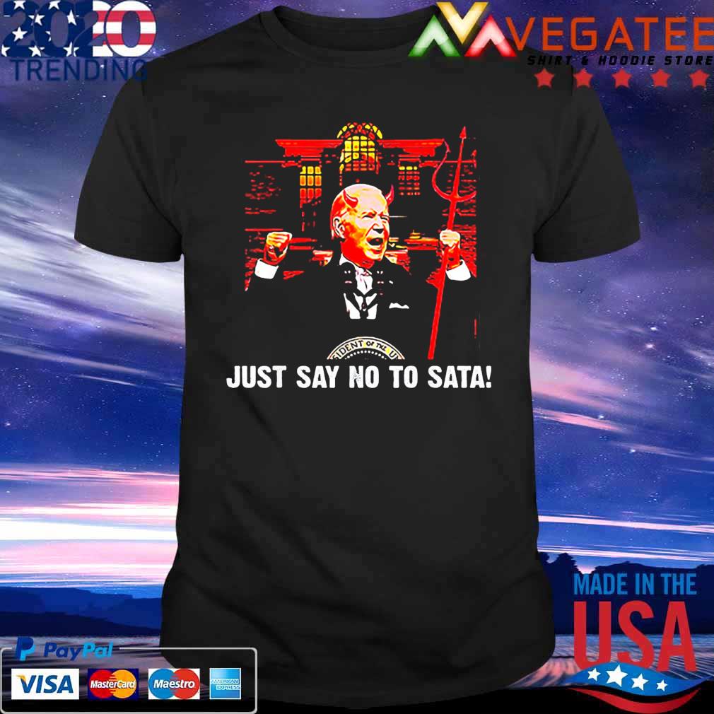 Joe Biden just say no to Sata shirt