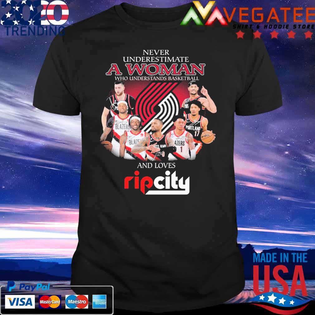 Never underestimate a Woman who understands basketball and loves Rip City signatures shirt