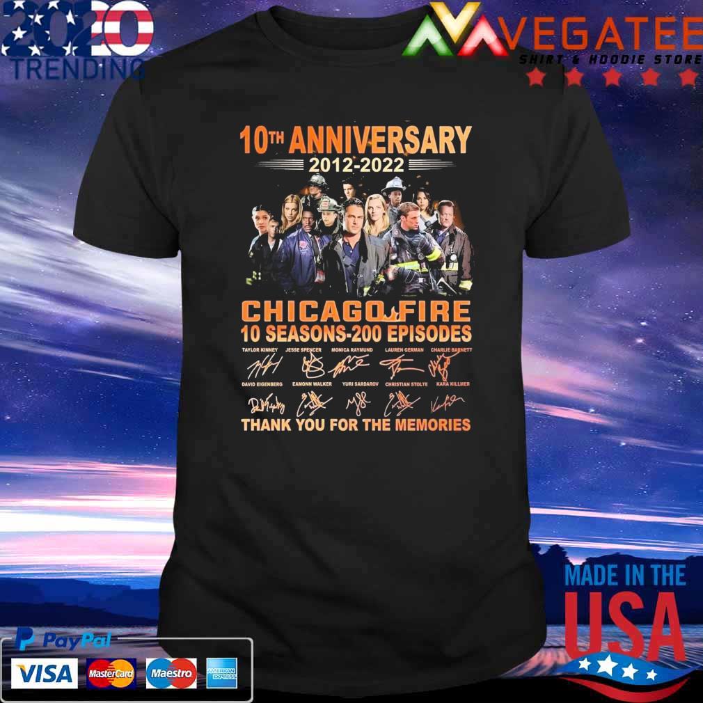 Official 10th anniversary 2012-2022 Chicago Fire 10 Season 200 Episodes thank you for the memories signatures shirt