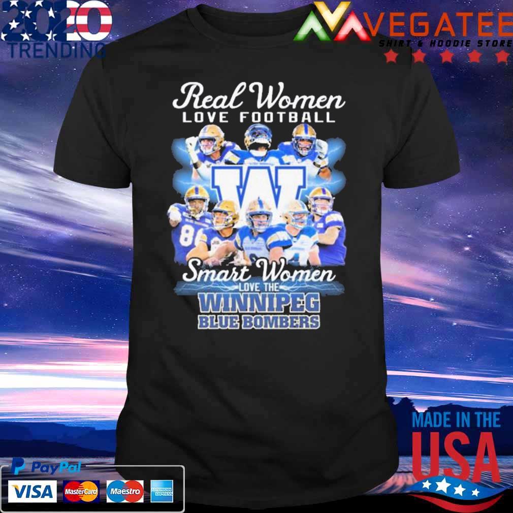 Official Real Women love football smart Women love the Winnipeg Blue Bombers shirt