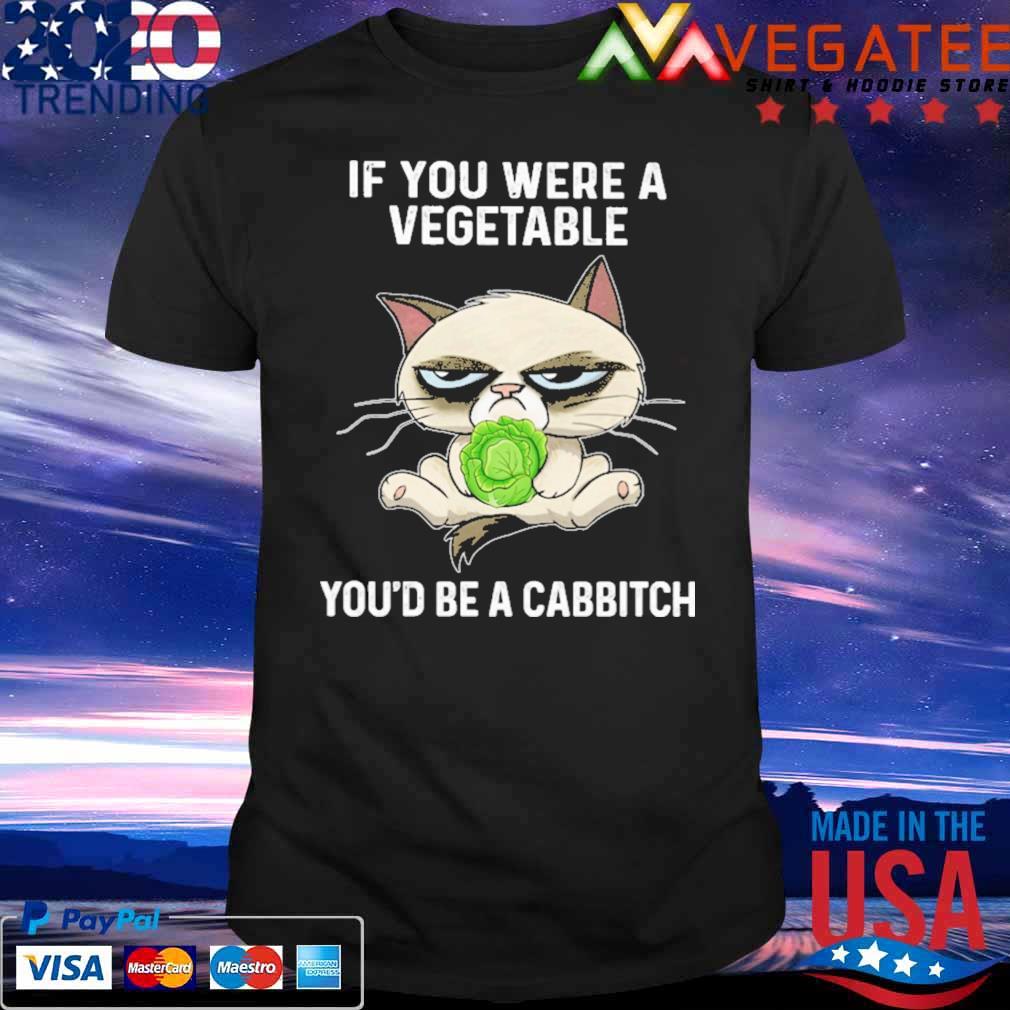 Grumpy Cat If You were a Vegetable you'd be a cabbitch shirt