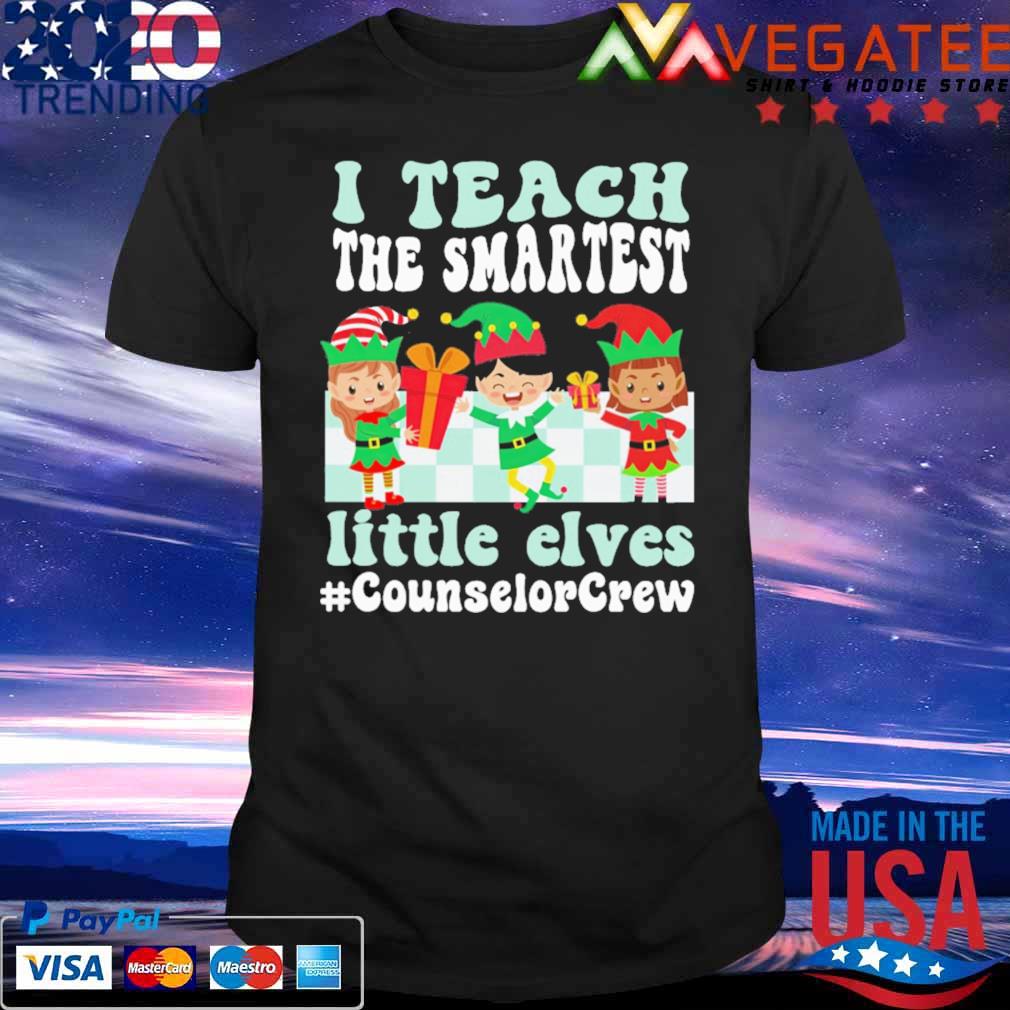 Merry Christmas Elf I teach the smartest little elves #Counselor Crew shirt