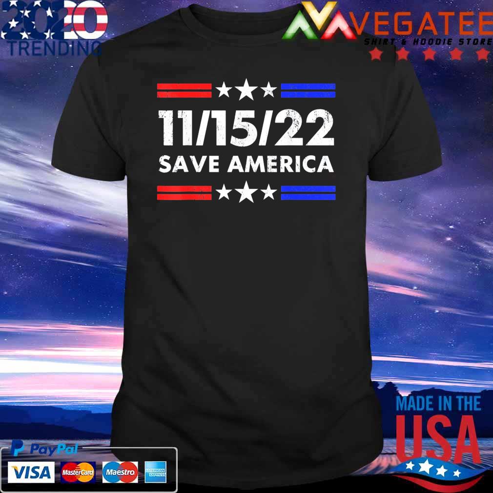 Save America Conservative American Patriot November 15th USA shirt