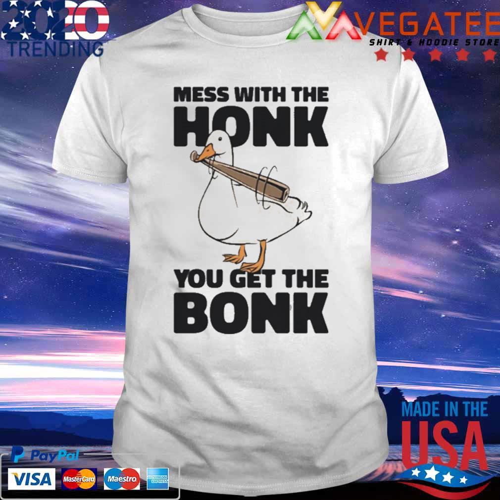 Goose Silly Cartoon Farm Mess With The Honk shirt