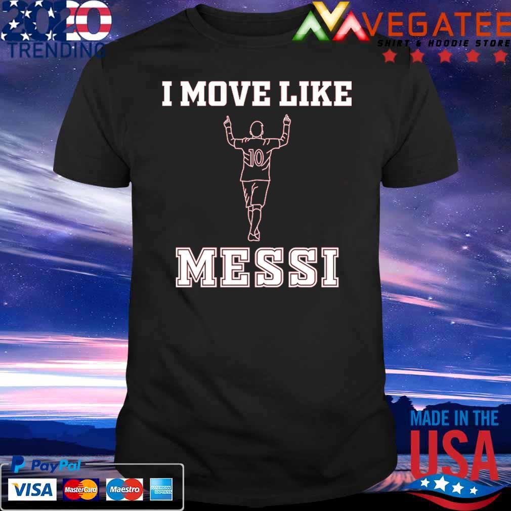 I Move Like Messi T-shirt