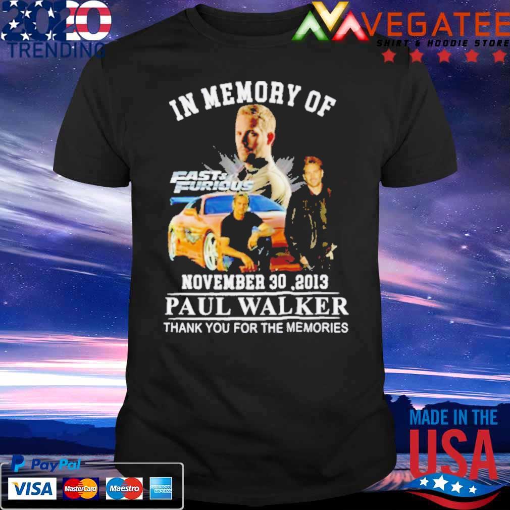 In Memory Of Paul Walker Thank You For The Memories 2013 Shirt