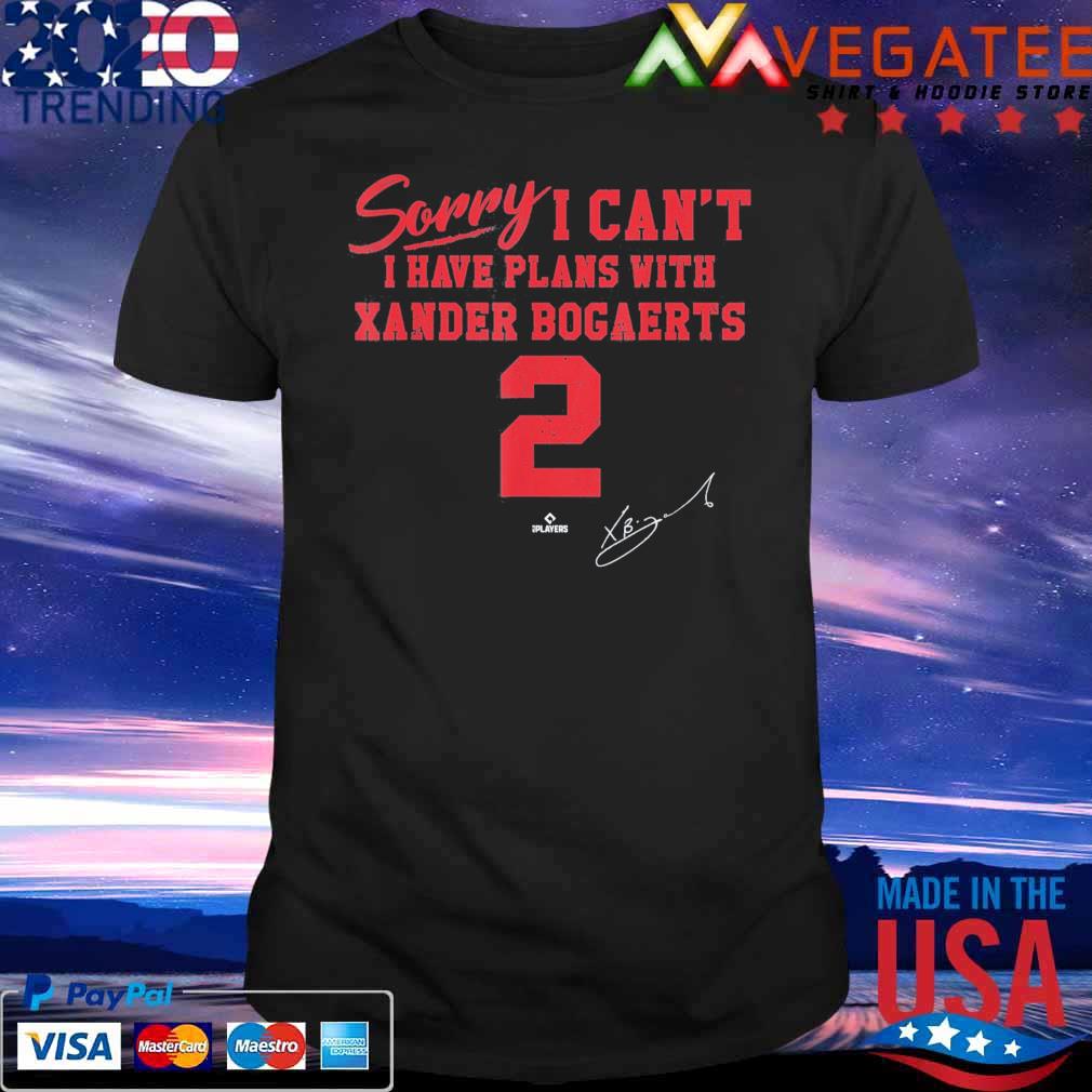 Sorry I Can’t I Have Plans with Xander Bogaerts – Xan Diego Boston MLBPA T-Shirt