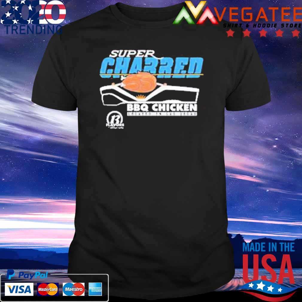 Super Charred Bbq Chicken Shirt