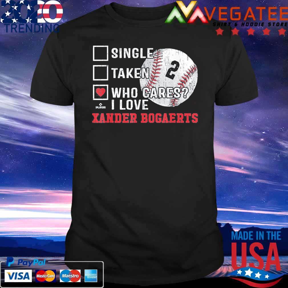 Who Cares I Love Xander Bogaerts Xander Bogaerts Boston T-Shirt