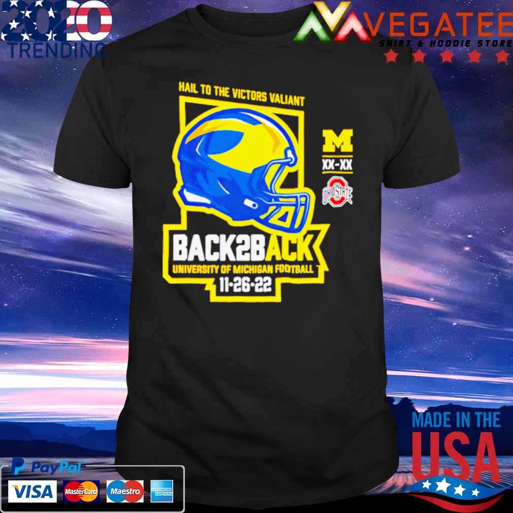 Wolverines vs Buckeyes hail to the victors valiant back two back shirt