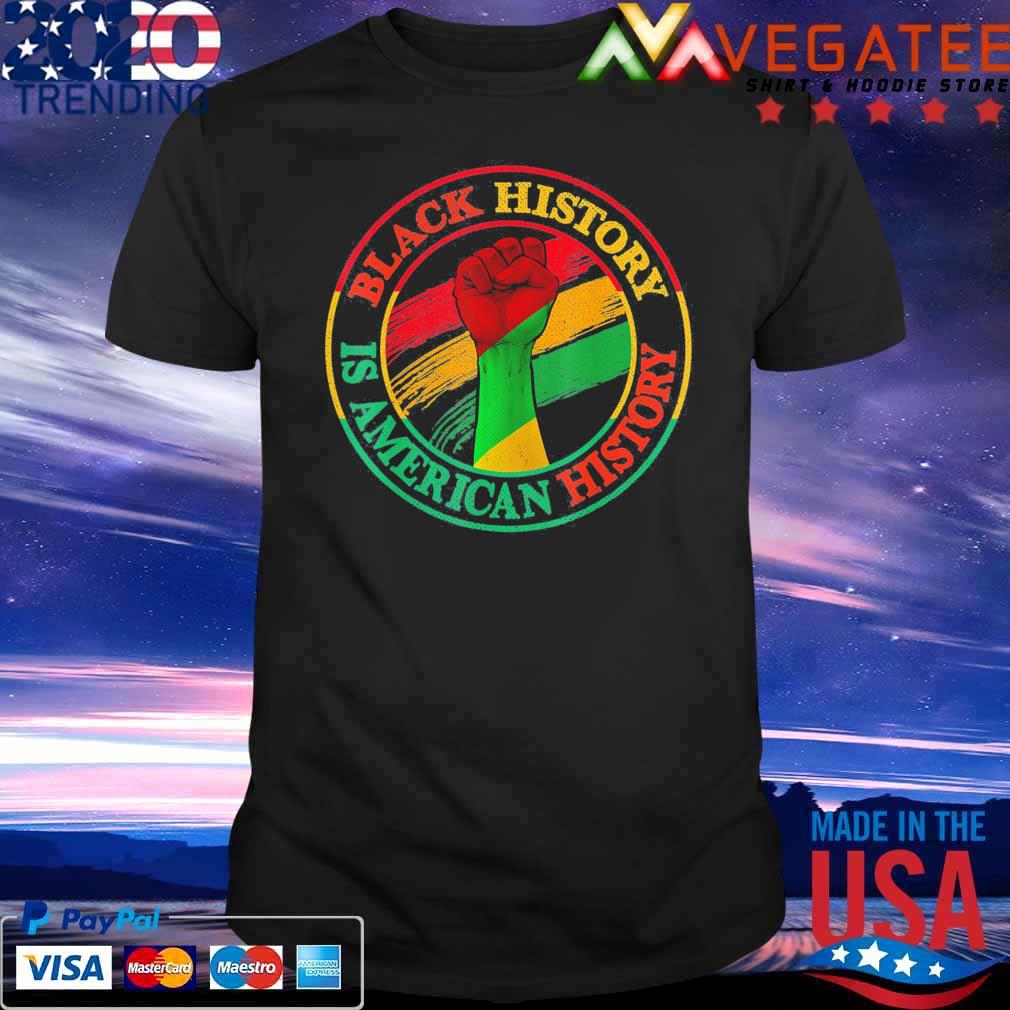 Black History Is American History African American T-Shirt