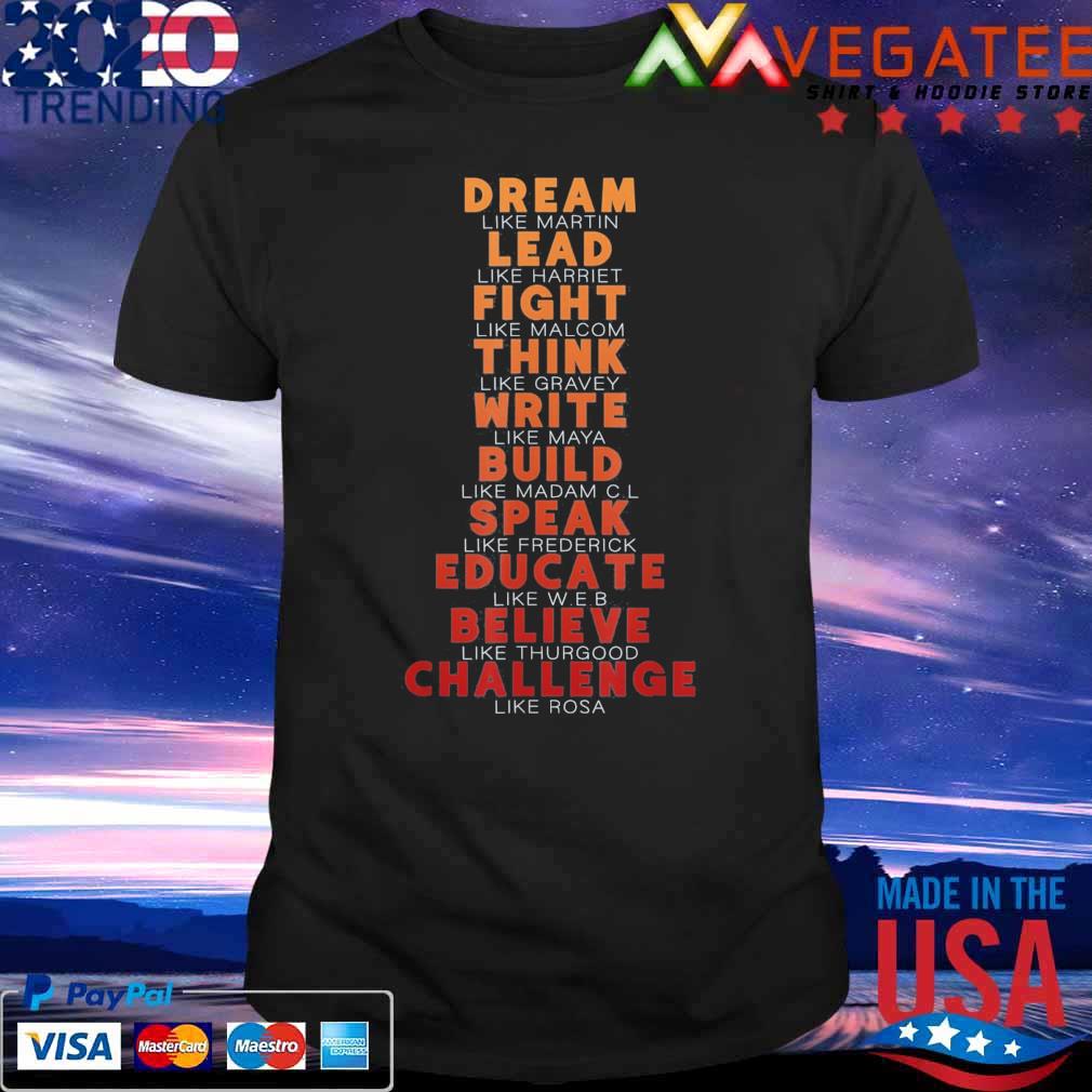 Dream Like Martin African Leaders Black History Month T-Shirt