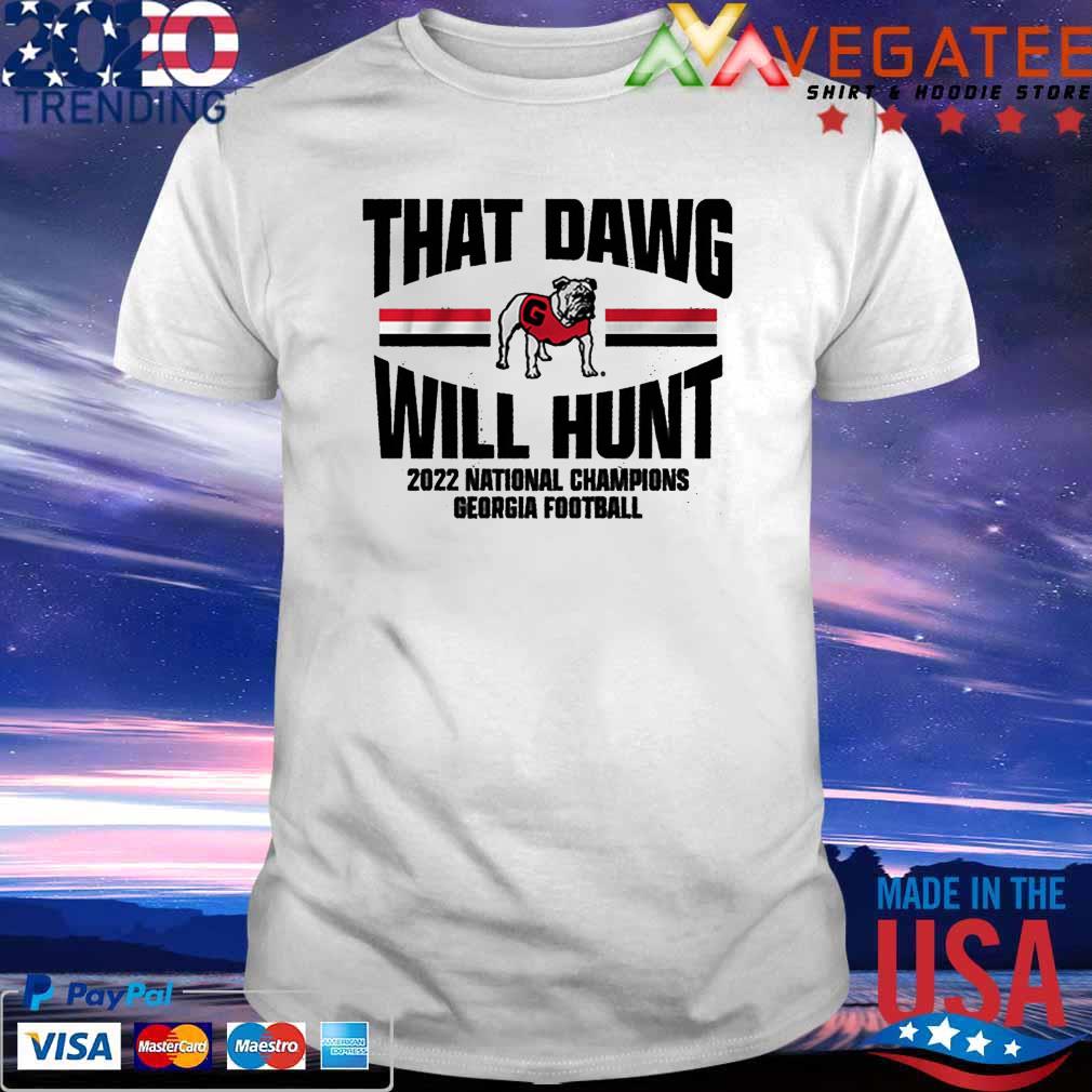 Georgia Football That Dawg Will Hunt T-Shirt