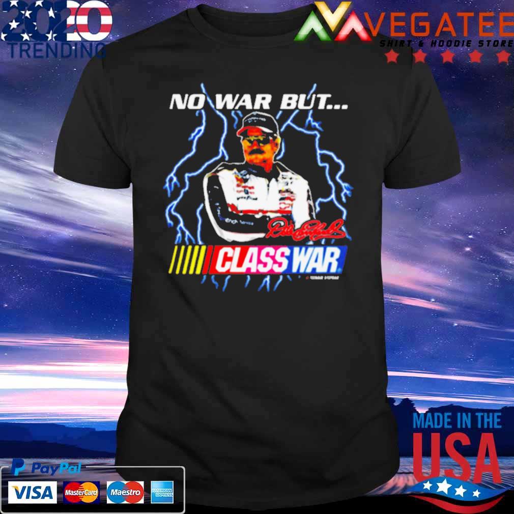 No War But Class War Dale Earnhardt T-Shirt