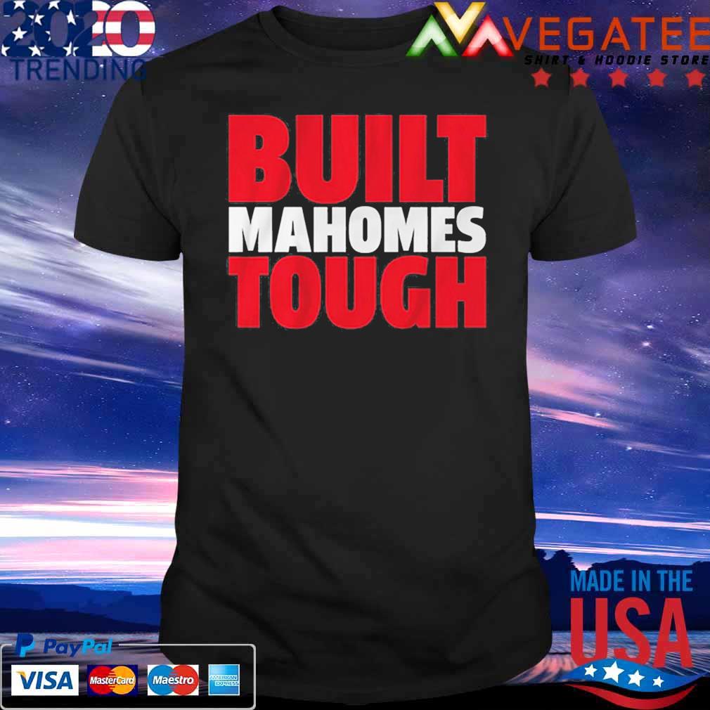 Patrick Mahomes Built Mahomes Tough T-Shirt