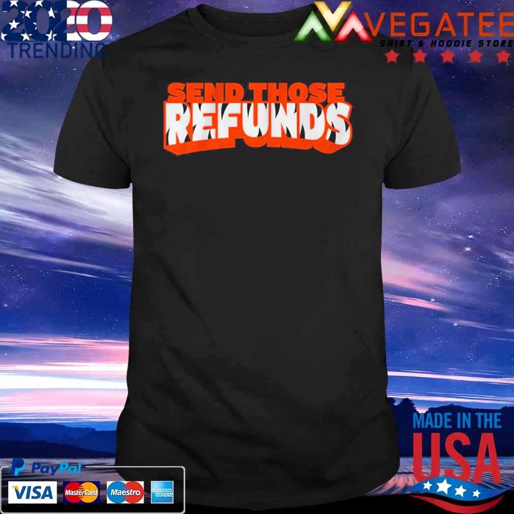 Send Those Refunds T-Shirt