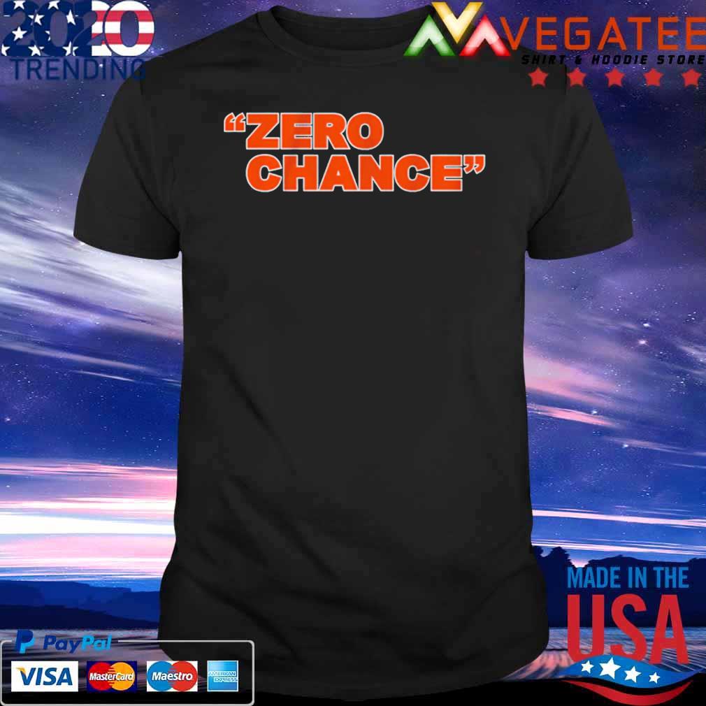“Zero Chance” T-Shirt