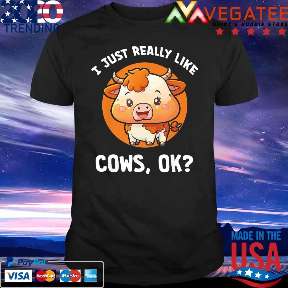 I Just Really Like Cows OK Cartoon T-Shirt