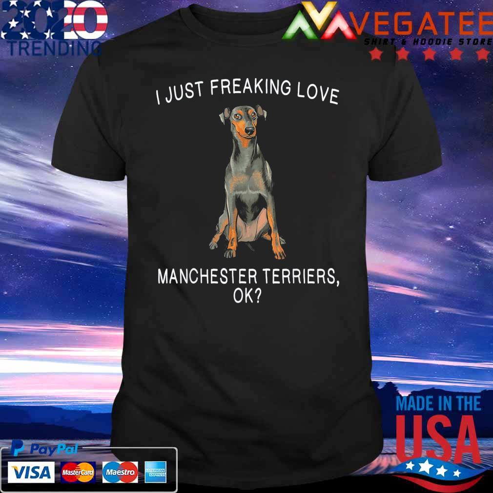 Madly Love The Manchester Terrier, Okay Dog T-Shirt