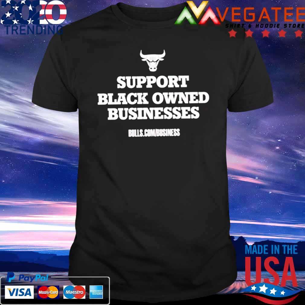 Support black owned businesses Bulls shirt