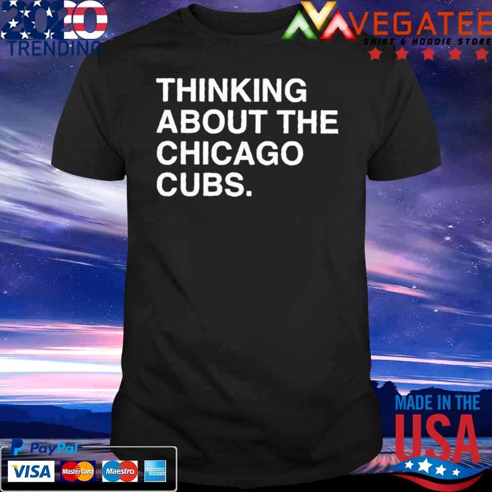 Thinking about the Chicago Cubs shirt