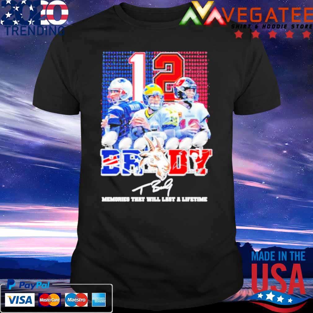 Tom Brady 12 Tampa Bay Buccaneer Memories That Will Last A Lifetime Signature Shirt