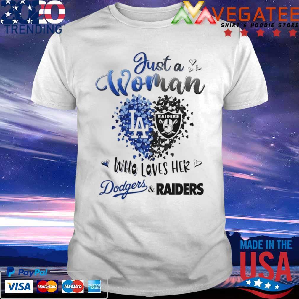Just a woman who loves her Los Angeles Dodgers vs Las Vegas Raiders shirt -  Dalatshirt