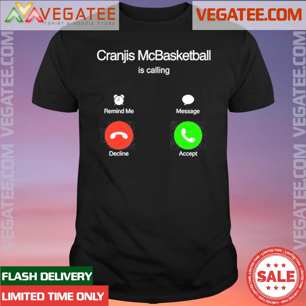 Official bornakang Cranjis Mcbasketball Is Calling T-Shirt