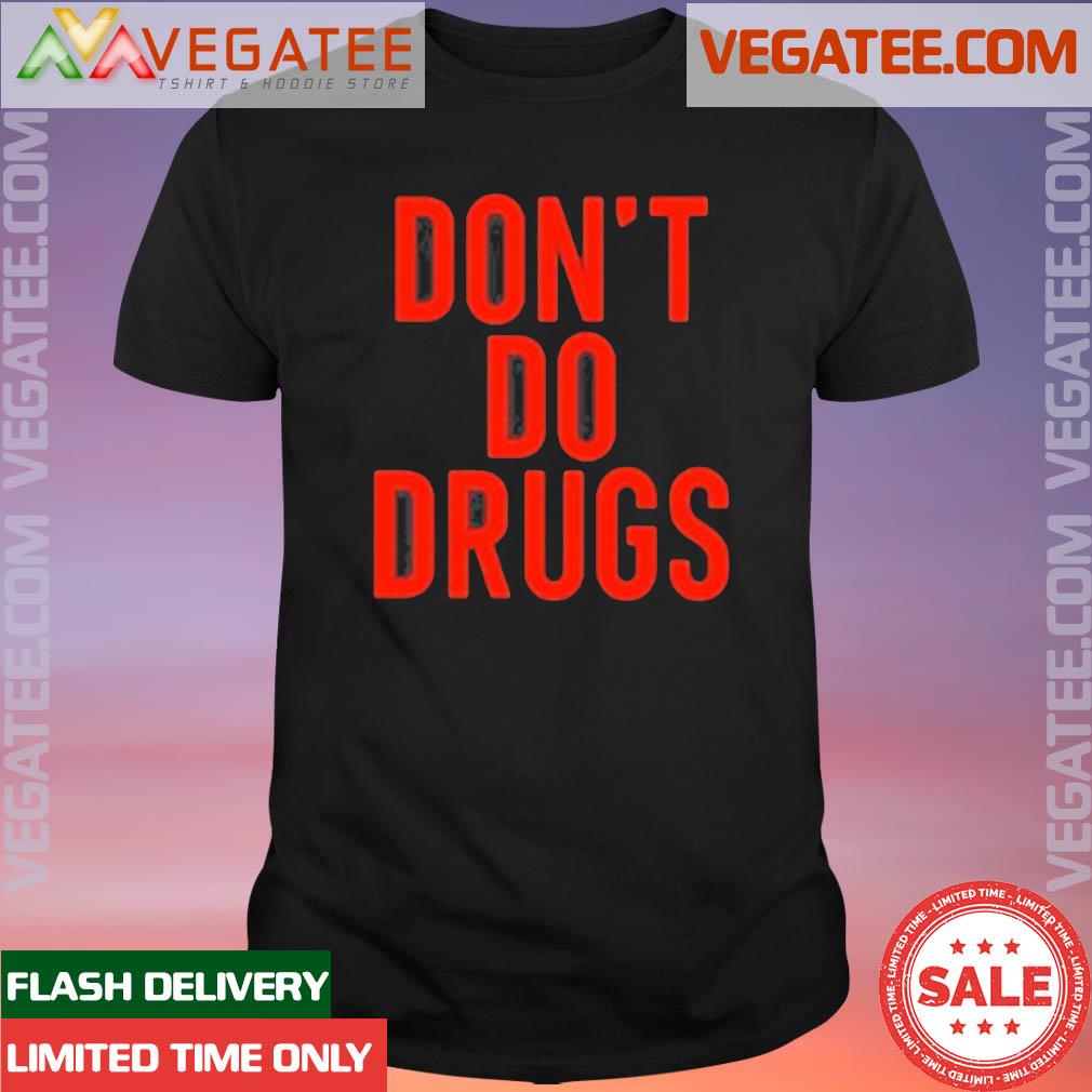 Official don't Do Drugs Shirt