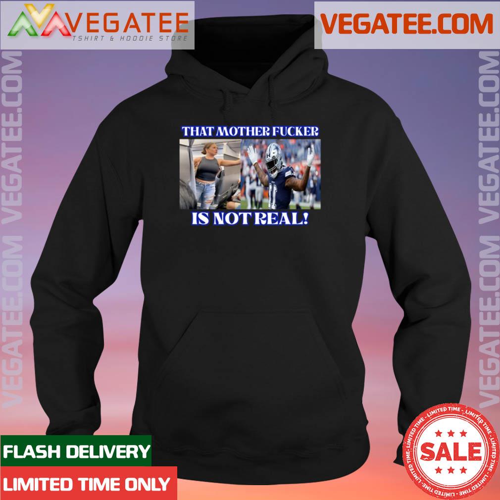 Micah Parsons Dallas Cowboys That Mother Fucker Is Not Real shirt, hoodie,  sweater, long sleeve and tank top
