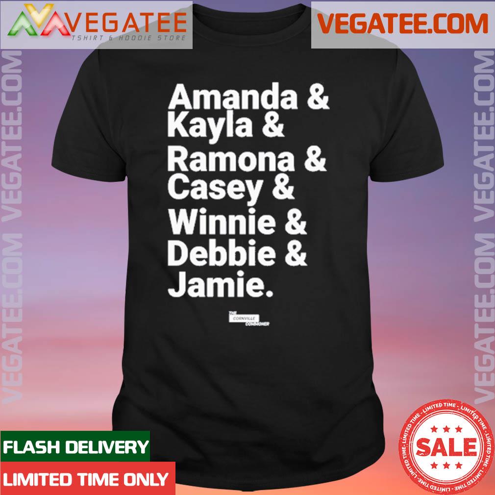 Official amanda & Kayla & Ramona & Casey & Winnie & Debbie & Jamie New Shirt