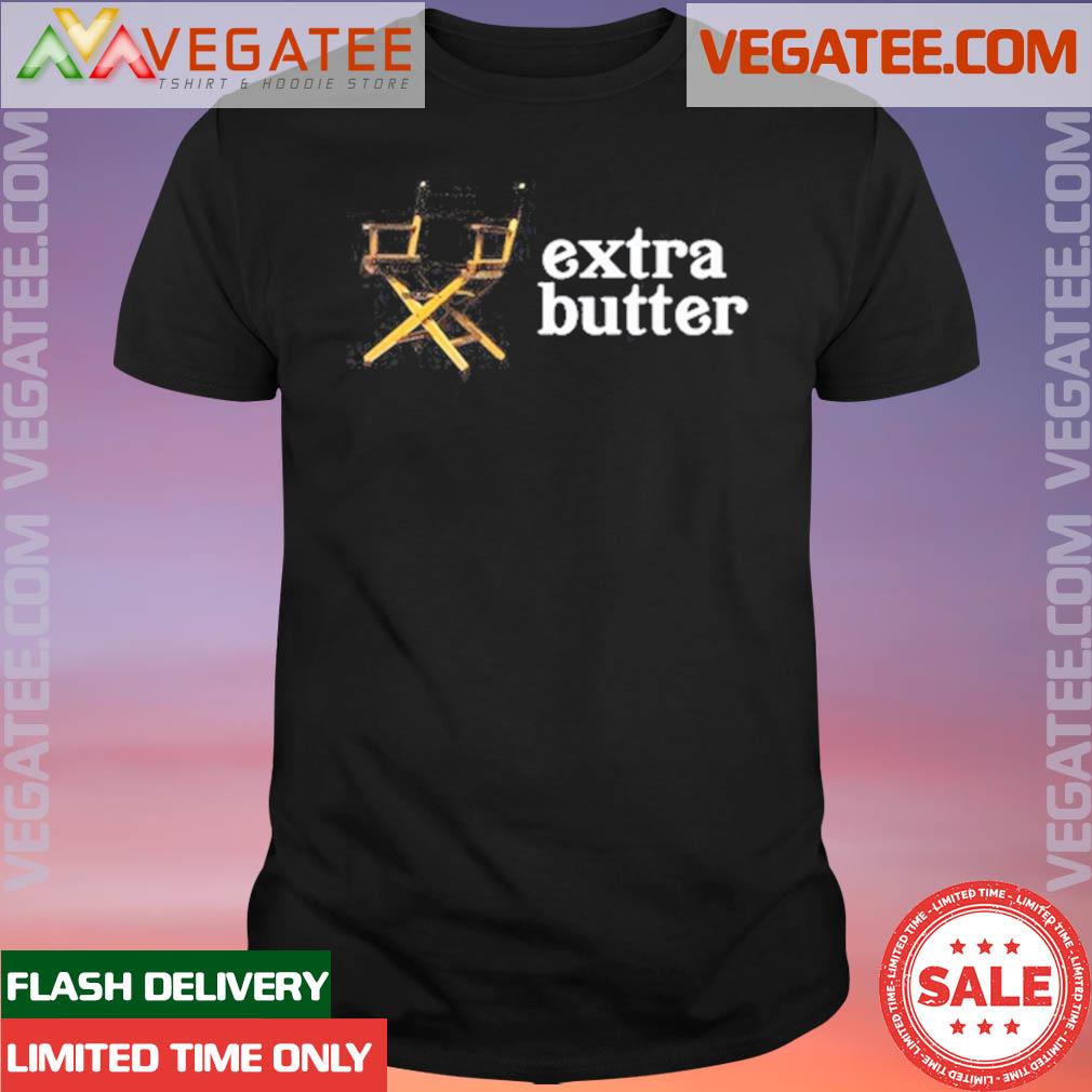 Official extra Butter Director Chair Shirt