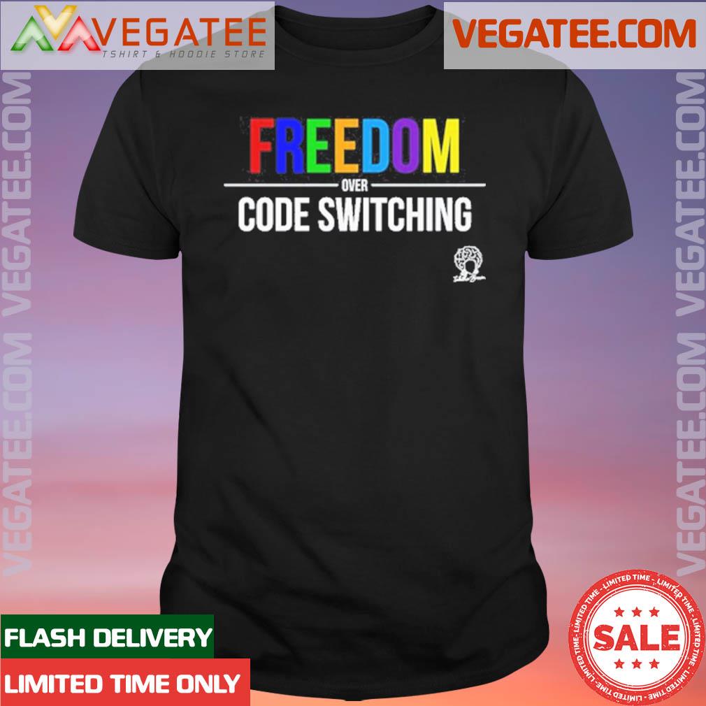 Official Freedom Over Code Switching Shirt, hoodie, sweater, long