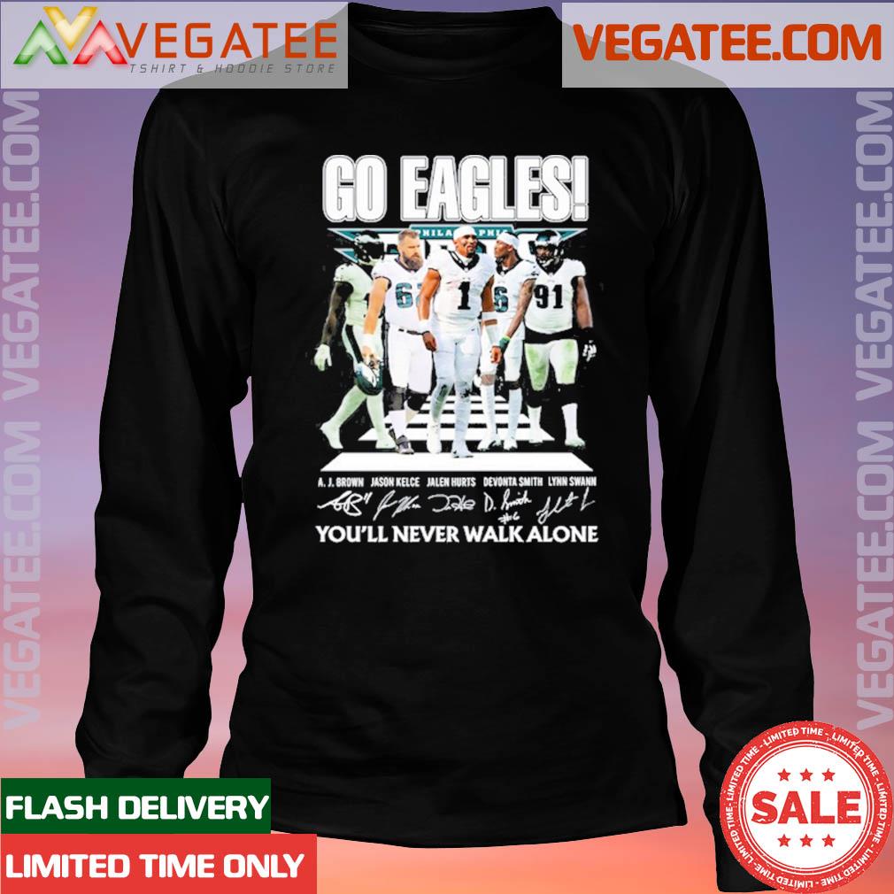 Official go Eagles You'll Never Walk Alone Philadelphia Eagles Shirt,  hoodie, sweater, long sleeve and tank top