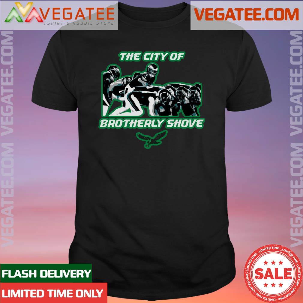 Official the City Of Brotherly Shove Philadelphia Football Shirt
